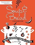 Soup and Bread Cookbook: Building Community One Pot at a Time
