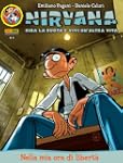 Nirvana 8. Nella mia ora di libert�