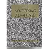The Advertising Advantage (Harvard Business Review Paperback Series)