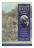 Gertrude Jekyll at Munstead Wood : writing, horticulture, photography, homebuilding