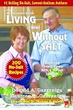 Living Well Without Salt (No Salt, Lowest Sodium Cookbooks)
