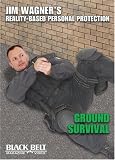 Ground Survival: Jim Wagner's Reality-Personal Protection by Black Belt Magazine Video