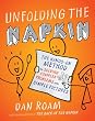 Unfolding the Napkin: The Hands-On Method for Solving Complex Problems with Simple Pictures