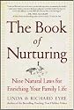 The Book of Nurturing : Nine Natural Laws for Enriching Your Family Life