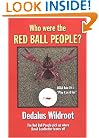 Who Were the Red Ball People?