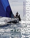 Photography at sea : techniques for capturing amazing photographs afloat