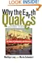 Why The Earth Quakes: The Story Of Earthquakes And Volcanoes