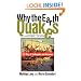 Why The Earth Quakes: The Story Of Earthquakes And Volcanoes