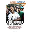 Dead Giveaway: The Rescue, Hamburgers, White Folks, and Instant Celebrity . . . What You Saw on TV Doesn't Begin to Tell the Story . . .