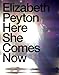 Elizabeth Peyton: Here She Comes Now