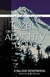 Tozer on the Almighty God: A 366-day Devotional (Tozer for Today)