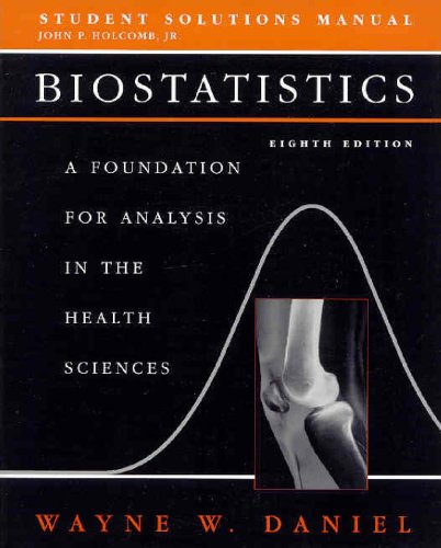 Biostatistics, Student Solutions Manual: A Foundation for Analysis in the Health Sciences (Wiley Series in Probability and Statistics)
