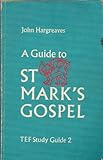 A guide to St Mark's Gospel