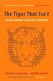 The tiger that isn't : seeing through a world of numbers