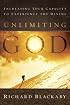 Unlimiting God: Increasing Your Capacity to Experience the Divine