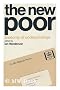 The New Poor. Anatomy of Underprivilege.