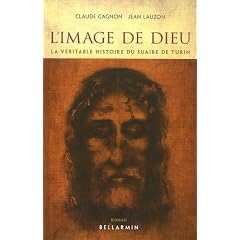 L'image de Dieu : La v�ritable histoire du Suaire de Turin