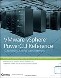 VMware vSphere PowerCLI Reference: Automating vSphere Administration by Luc Dekens, Alan Renouf, Glenn Sizemore, Arnim van Lieshout, Jonathan Medd VMware vSphere PowerCLI Reference: Automating vSphere Administration