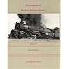 Encyclopedia of Western Railroad History: Volume IV-California
