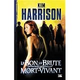 Le bon, la brute et le mort-vivantpar Kim Harrison