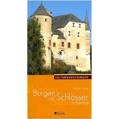Burgen und Schl�sser in K�rnten: Kulturwanderungen