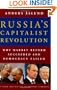Russia's Capitalist Revolution: Why Market Reform Succeeded and Democracy Failed