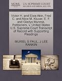 Victor H. and Elsie Akin, Fred C. and Alice M. Kluver, E. F. and Gladys Munroe, Petitioners, V. United States U.S. Supreme Court Transcript of Record
