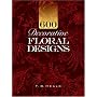600 Decorative Floral Designs (Dover Pictorial Archive Series)