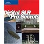 Digital SLR Pro Secrets