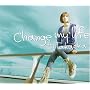 Change my life