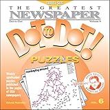 The Greatest Newspaper Dot-To-Dot Puzzles, Vol. 6