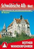 Schw&auml;bische Alb, West: 50 ausgew&auml;hlte Tal- und H&ouml;henwanderungen zwischen Lemberg und Donautal, Reutlinger Alb und Gro&szlig;em Lautertal - Herbert Mayr