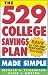 529 College Savings Plan Made Simple