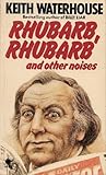 Rhubarb, rhubarb, and other noises