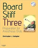 Board Stiff Three: Preparation for Anesthesia Orals with DVD (Book & DVD)