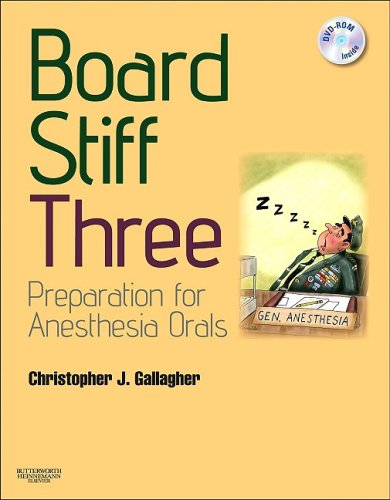 Board Stiff Three: Preparation for Anesthesia Orals with DVD (Book & DVD)
