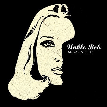 Unkle Bob - Sugar & Spite - Zortam Music