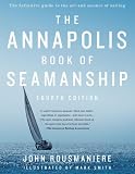 The Annapolis Book of Seamanship: Fourth Edition
