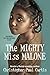 The Mighty Miss Malone