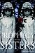 Prophecy of the Sisters