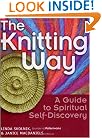 The Knitting Way: A Guide to Spiritual Self Discovery