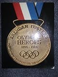 Brendan Foster's Olympic heroes : 1896-1984 : past Olympic champions and the favourites for L.A. '84