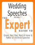 Wedding Speeches - The Expert Guide to Groom, Best Man, Maid of