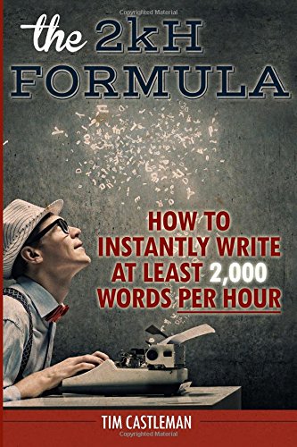 the 2kh formula how to instantly write at least 2000 words per hour