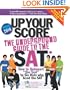 Up Your Score: The Underground Guide to the SAT 2009-2010 Edition