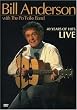 Bill Anderson: 40 Years of Hits, Live