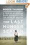 The Last Hunger Season: A Year in an African Farm Community on the Brink of Change
