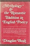 Mythology and the romantic tradition in English poetry