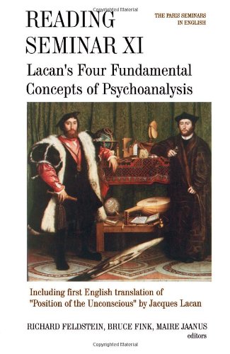 Reading Seminar XI: Lacan's Four Fundamental Concepts of Psychoanalysis: The Paris Seminars in English (Suny Series, Psychoanalysis & Culture)