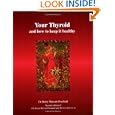 Your Thyroid and How to Keep It Healthy by Barry Durrant-Peatfield